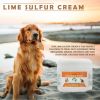 Lime Sulfur Pet Skin Cream - Pet Care and Veterinary Treatment for Itchy and Dry Skin - Safe Solution for Dog;  Cat;  Puppy;  Kitten;  Horseâ€¦ - 4 oz